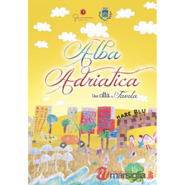 Città da favola (Una). Vol. 15: Alba Adriatica