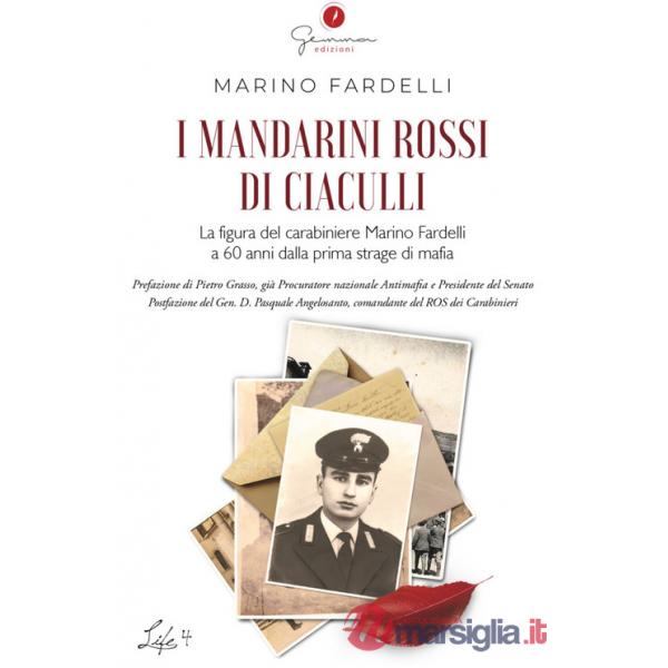 Mandarini rossi di Ciaculli. La figura del carabiniere Marino Fardelli a 60 anni dalla prima strage di mafia (I)