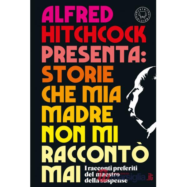 Alfred Hitchcock presenta: Storie che mia madre non mi raccontò mai