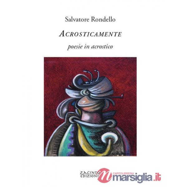Acrosticamente. Poesie in acrostico