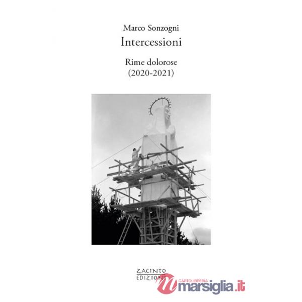 Intercessioni. Rime dolorose (2020-2021)