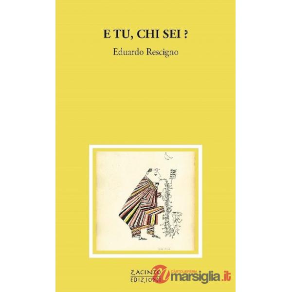 E tu, chi sei?