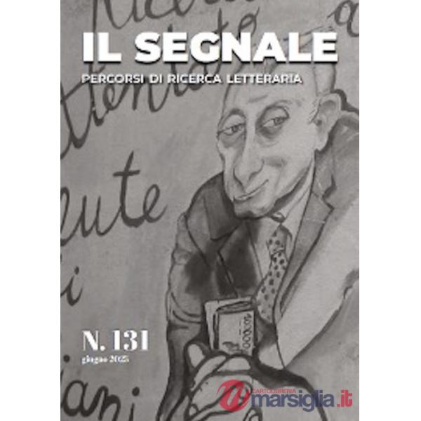 Segnale. Percorsi di ricerca letteraria (2025) (Il). Vol. 131