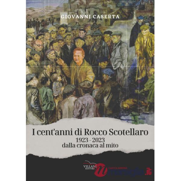 Cent'anni di Rocco Scotellaro, 1923-2023. Dalla cronaca al mito (I)
