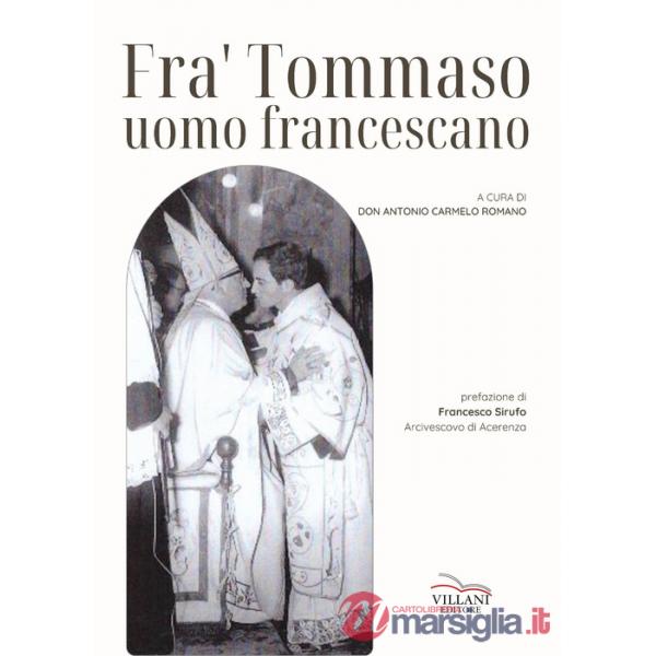 Fra' Tommaso. Uomo francescano