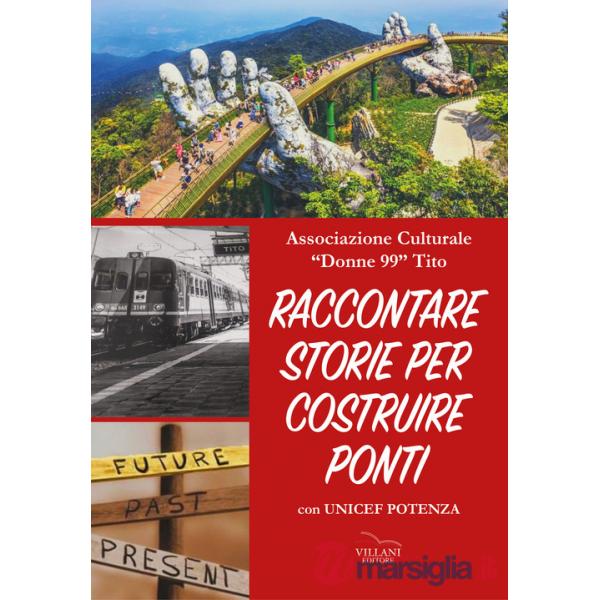 Raccontare storie per costruire ponti. Con Unicef Potenza. Vol. 2