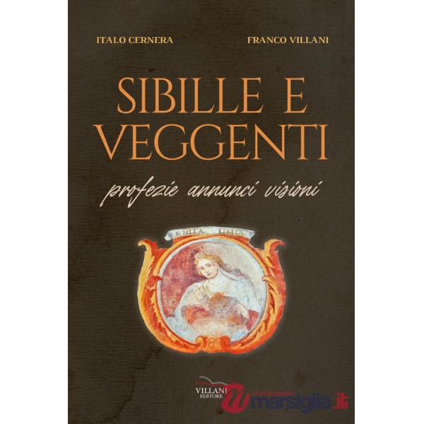 Sibille e veggenti. Profezie annunci visioni