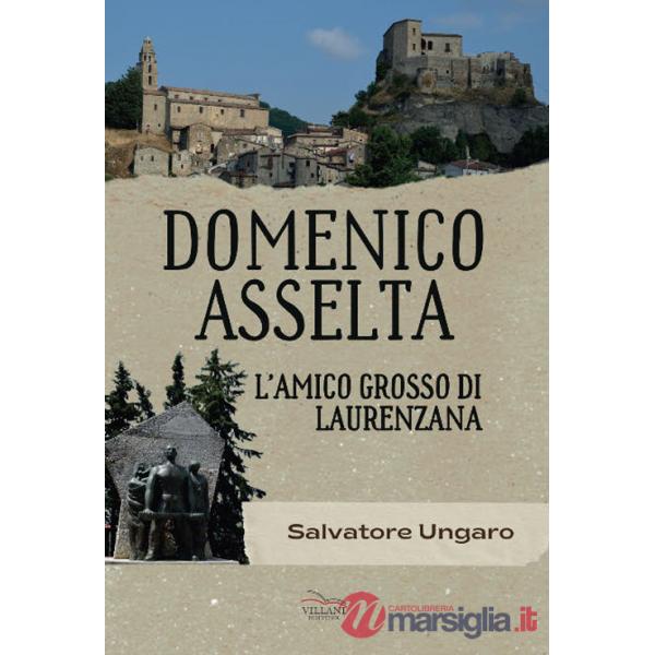 Domenico Asselta, l'amico grosso di Laurenzana