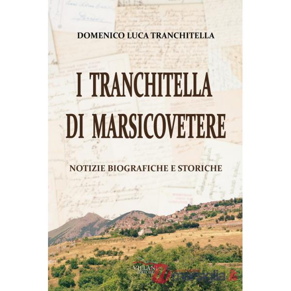 Tranchitella di Marsicovetere. Notizie biografiche e storiche (I)