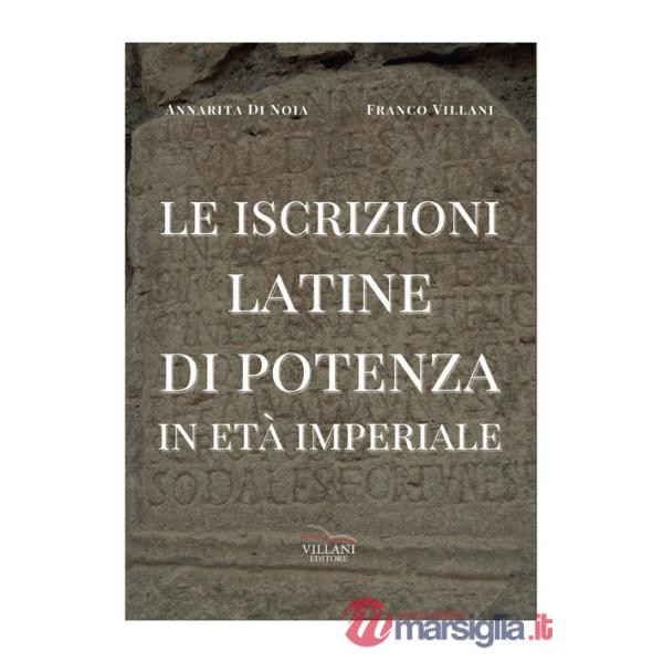 Iscrizioni latine di Potenza in età imperiale (Le)