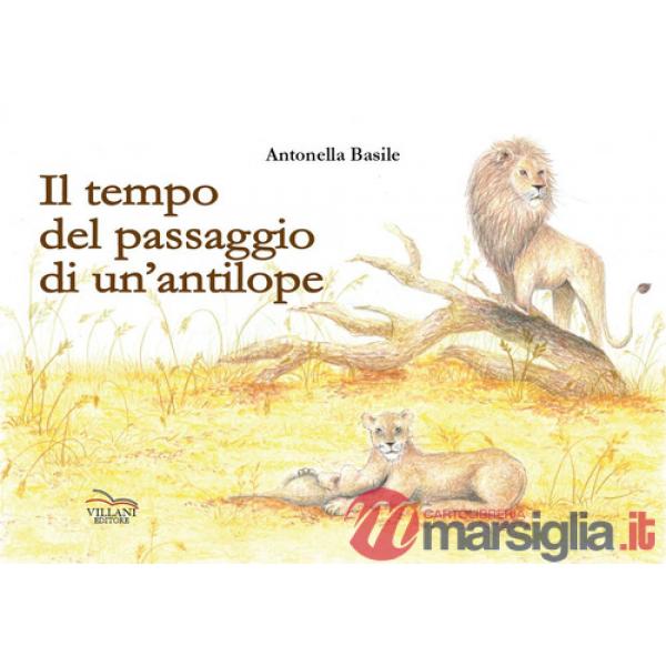 Tempo del passaggio di un'antilope (Il)