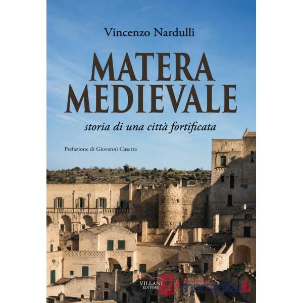 Matera medievale, storia di una città fortificata