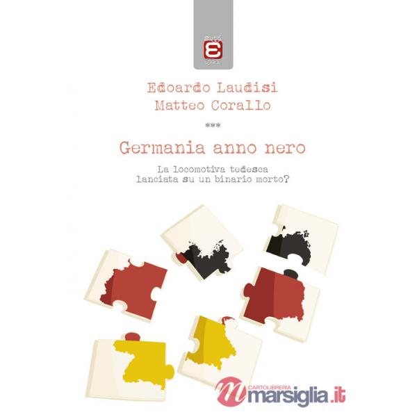 Germania anno nero. La locomotiva tedesca lanciata su un binario morto?