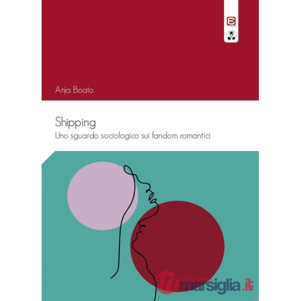 Shipping. Uno sguardo sociologico sui fandom romantici