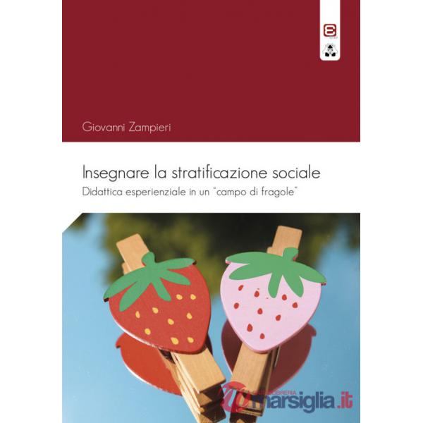 Insegnare la stratificazione sociale. Didattica esperienziale in un «campo di fragole»