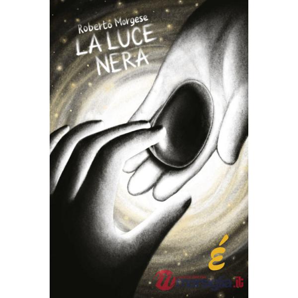 Luce nera (La)