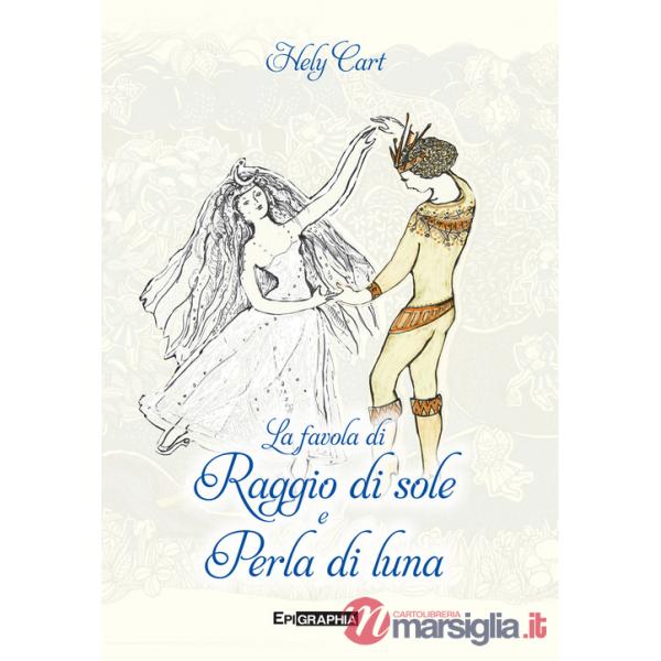 Favola di Raggio di sole e Perla di luna (La)
