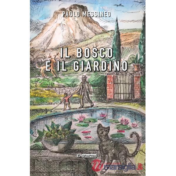 Bosco e il giardino (Il)