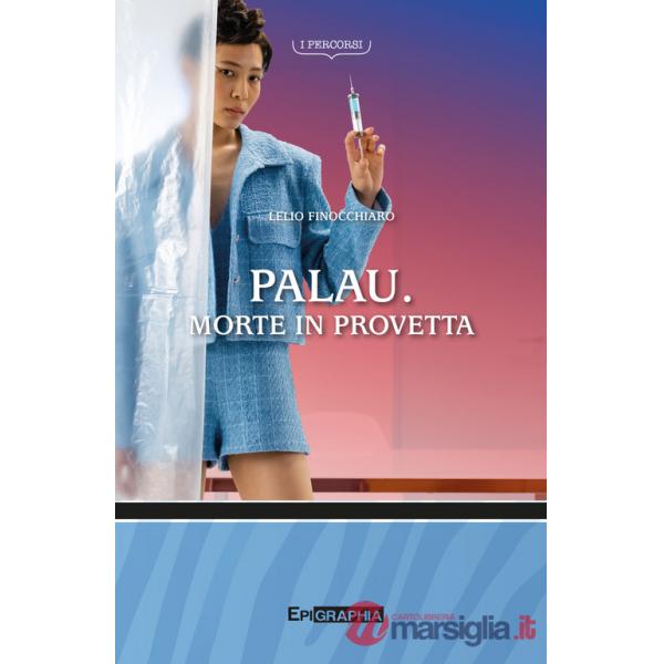 Palau. Morte in provetta