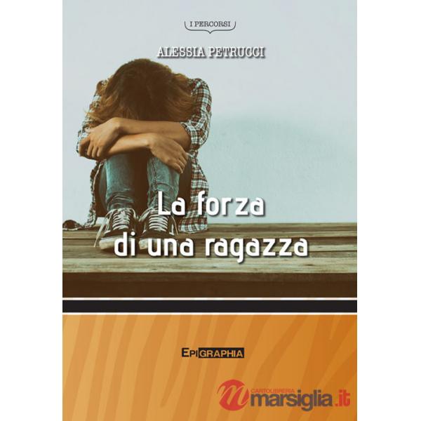 Forza di una ragazza. Nuova ediz. (La)