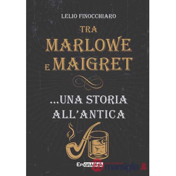 Tra Marlowe e Maigret... una storia all'antica