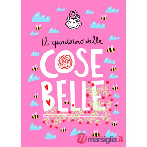 Quaderno delle Cose Belle. Ediz. a spirale (Il)