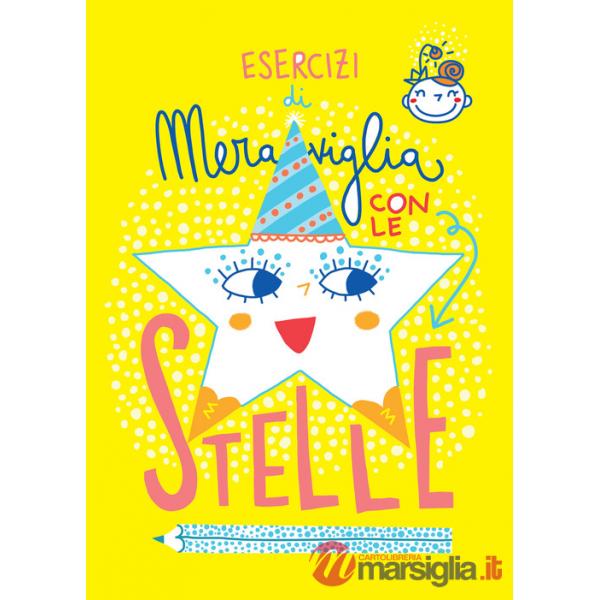 Esercizi di meraviglia con le stelle. Ediz. a spirale