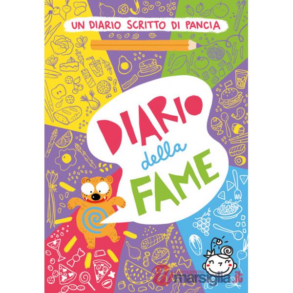 Diario della fame. Un diario scritto di pancia