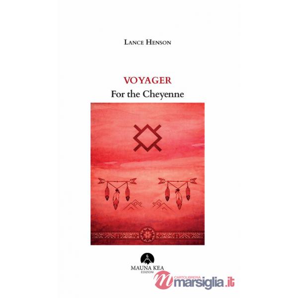 Voyager. For the Cheyenne. Testo inglese a fronte