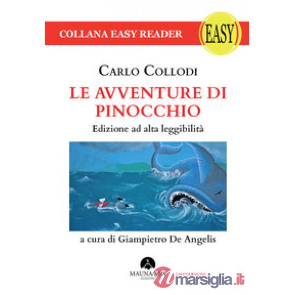 Avventure di Pinocchio. Ediz. ad alta leggibilità (Le)