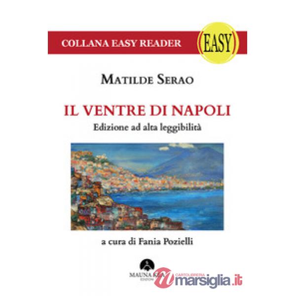 Ventre di Napoli. Ediz. ad alta leggibilità (Il)
