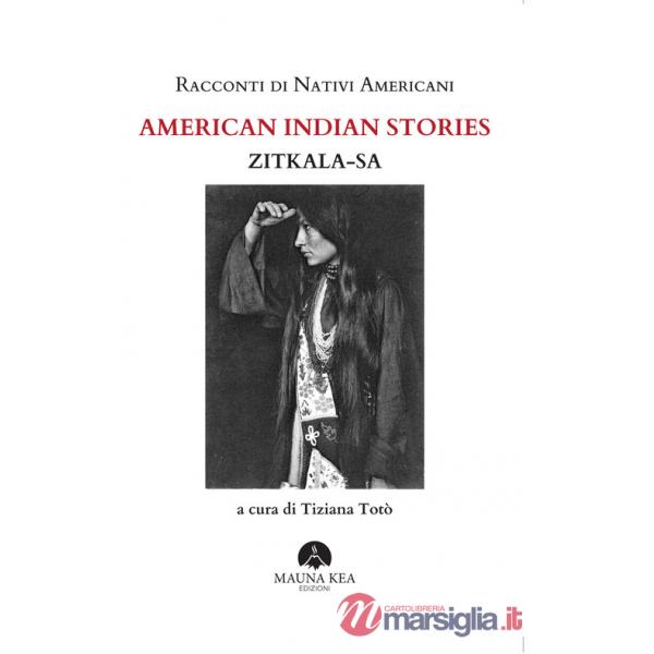 Racconti di nativi americani. American indian stories