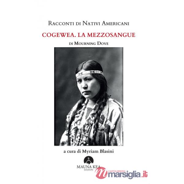 Racconti di nativi americani. Cogewea. La mezzosangue