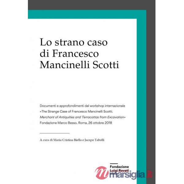 Strano caso di Francesco Mancinelli Scotti (Lo)