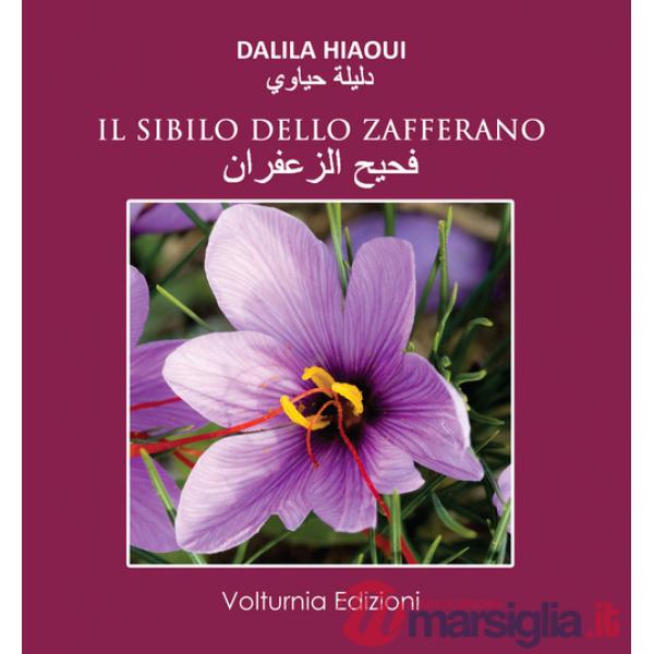Sibilo dello zafferano. Testo arabo a fronte. Nuova ediz. (Il)