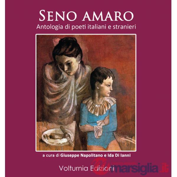 Seno amaro. Antologia di poeti italiani e stranieri