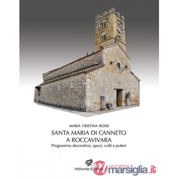 Santa Maria di Canneto a Roccavivara. Programma decorativo, spazi, culti e poteri