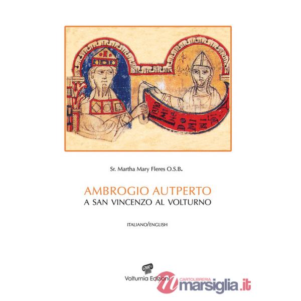 Ambrogio Autperto a San Vincenzo al Volturno. Ediz. italiana e inglese