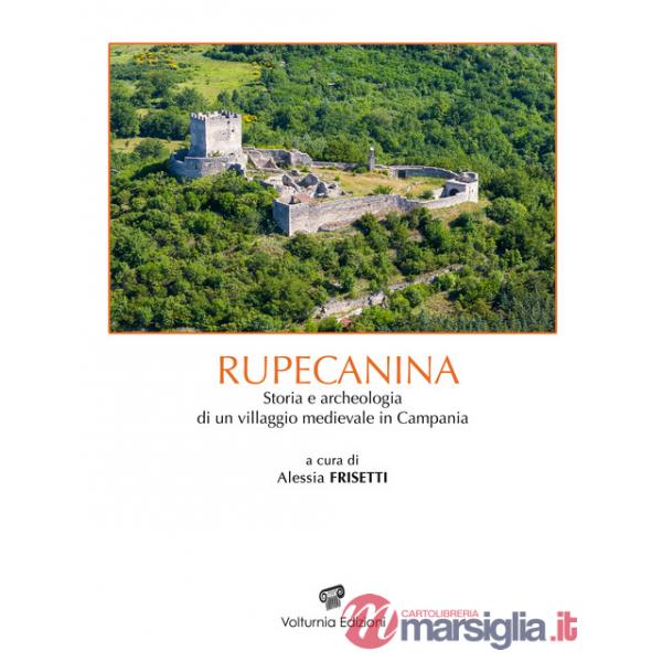 Rupecanina. Storia e archeologia di un villaggio medievale in Campania