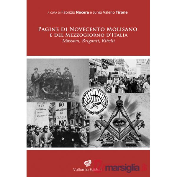 Pagine di Novecento molisano e del Mezzogiorno d'Italia. Massoni, briganti e ribelli