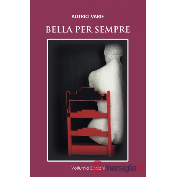 Bella per sempre. Nuova ediz.