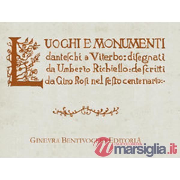 Luoghi e monumenti danteschi a Viterbo (rist. anast.)