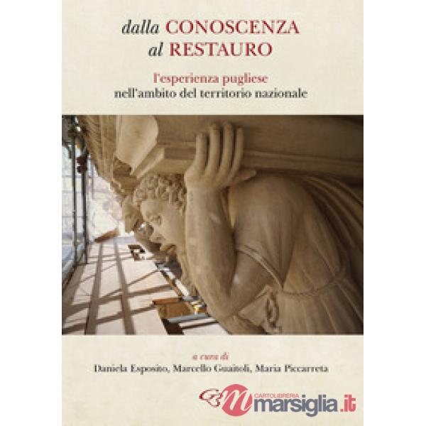 Dalla conoscenza al restauro. L'esperienza pugliese nell'ambito del territorio nazionale