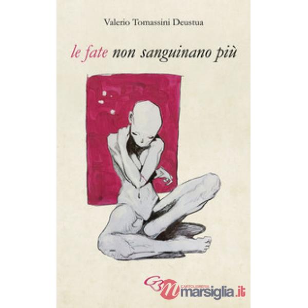 Le fate non sanguinano più