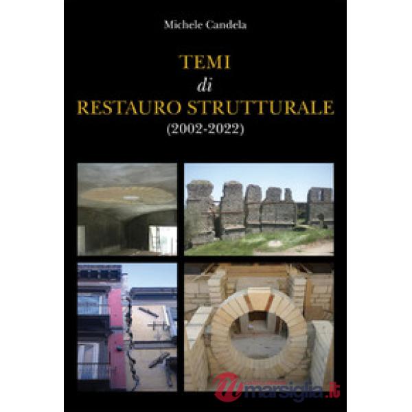 Temi di restauro strutturale (2002-2022)