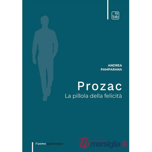 Prozac. La pillola della felicità