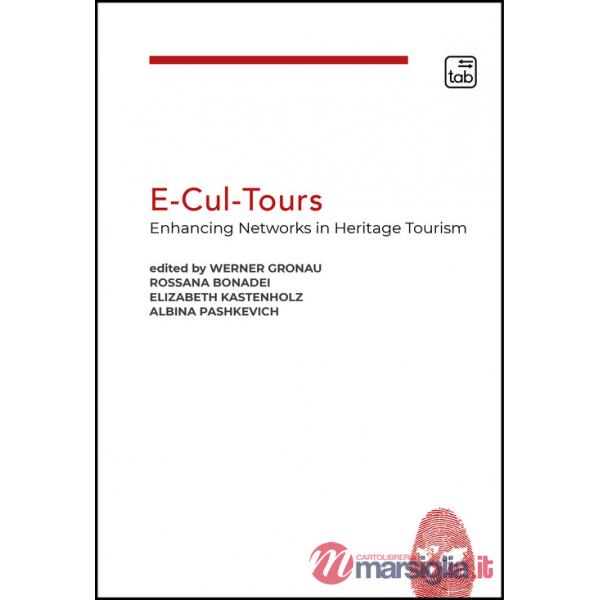 E-Cul-Tours. Enhancing Networks in heritage tourism