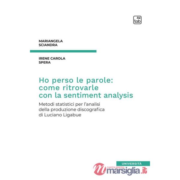 Ho perso le parole: come ritrovarle con la sentiment analysis. Metodi statistici per l'analisi della produzione discografica di 
