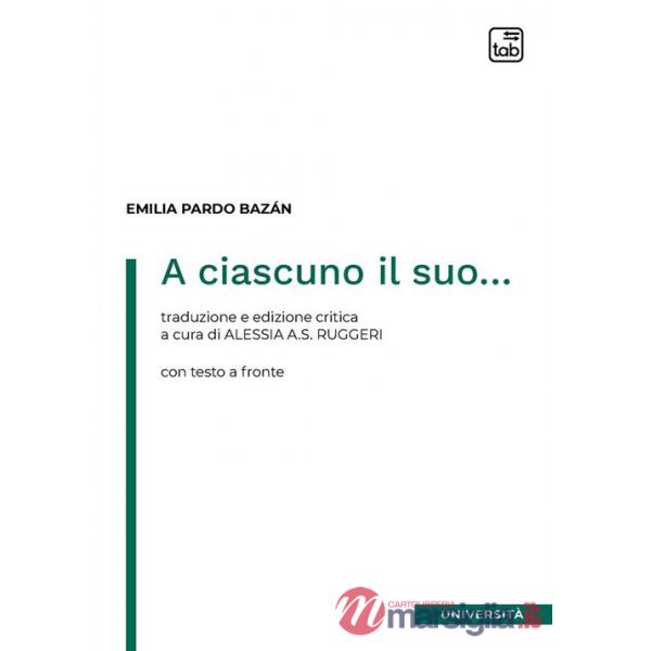 A ciascuno il suo... Testo spagnolo a fronte. Ediz. critica