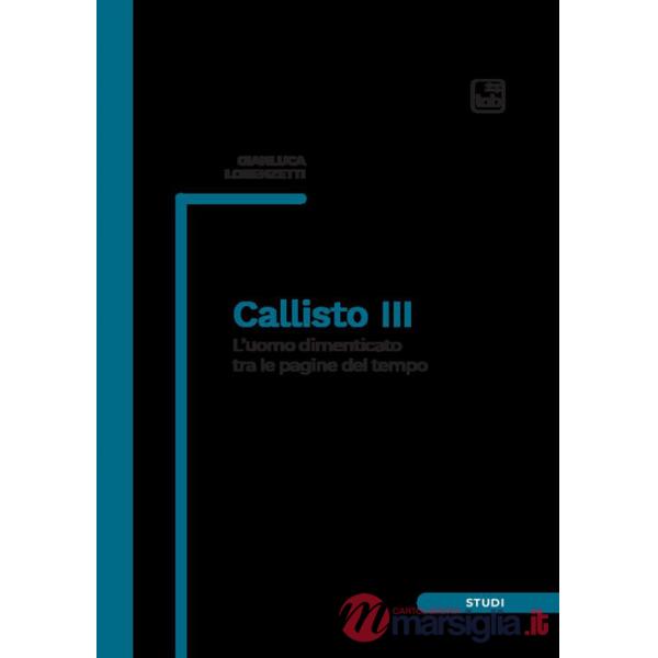 Callisto III. L'uomo dimenticato tra le pagine del tempo